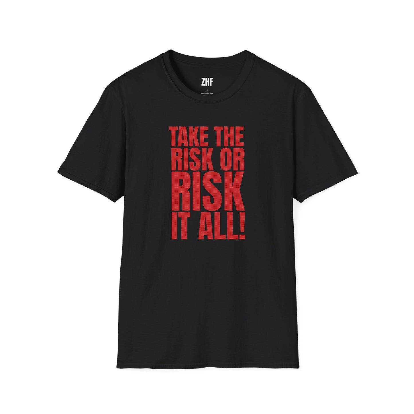 Take The Risk Or Risk It All T-Shirt
