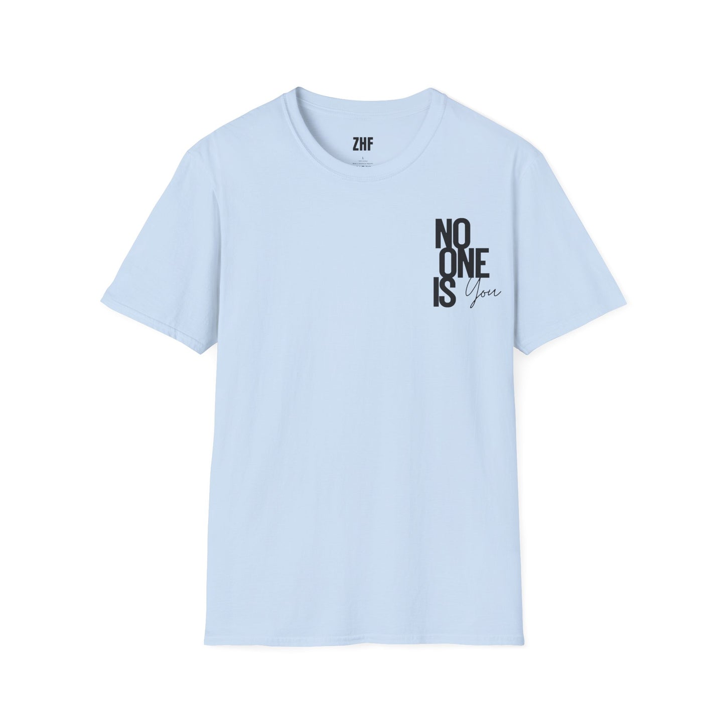 No One Is You T-Shirt