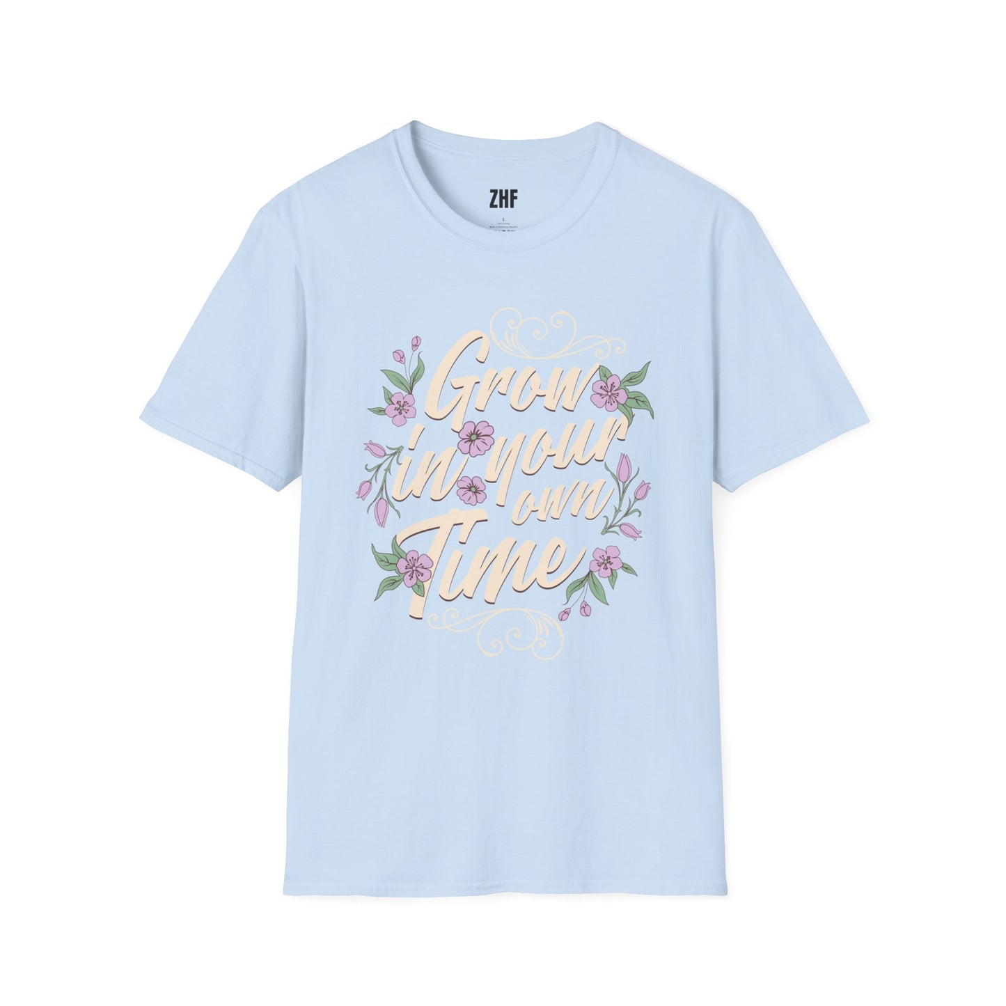 Grow In Your Own Time T-Shirt