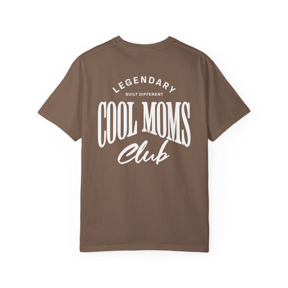 Legendary Cool Moms Club T-shirt