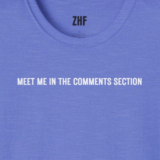 Meet Me In The Comments Section T-Shirt