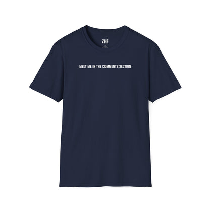 Meet Me In The Comments Section T-Shirt