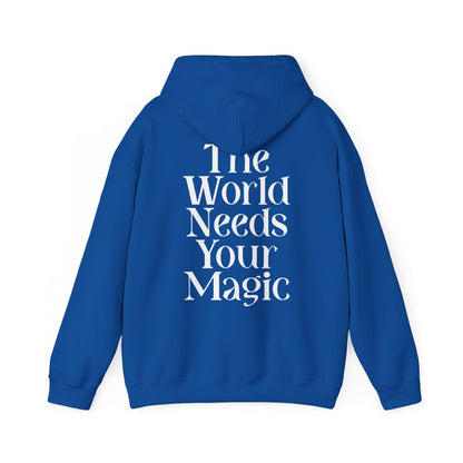 The World Needs Your Magic Hoodie