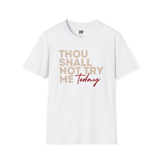 Thou Shall Not Try Me T-Shirt