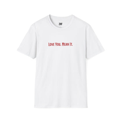 Love You Mean It II T-Shirt