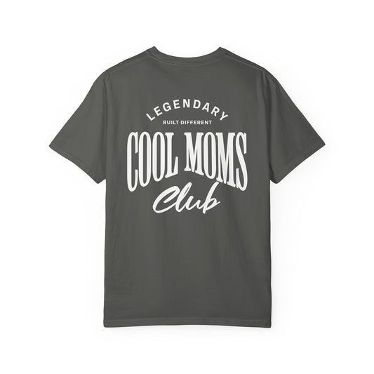Legendary Cool Moms Club T-shirt