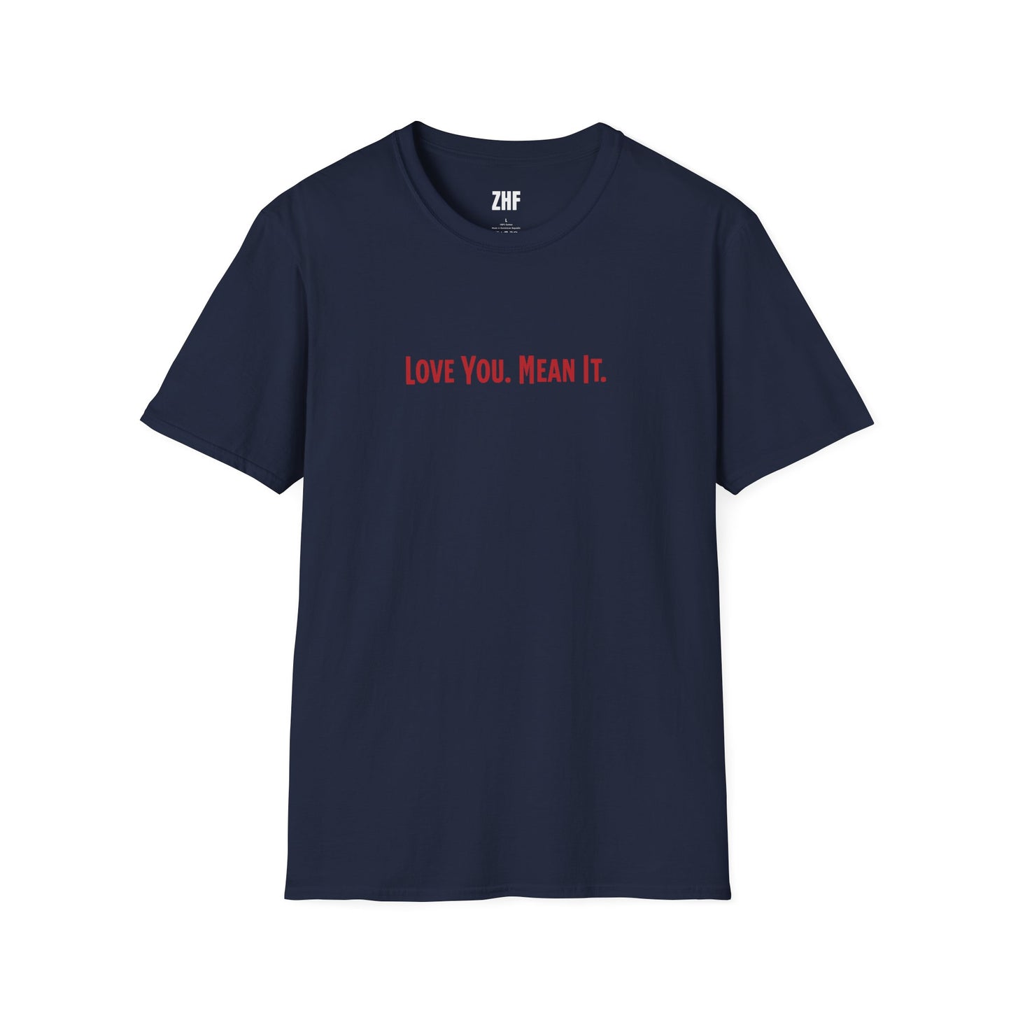 Love You Mean It II T-Shirt