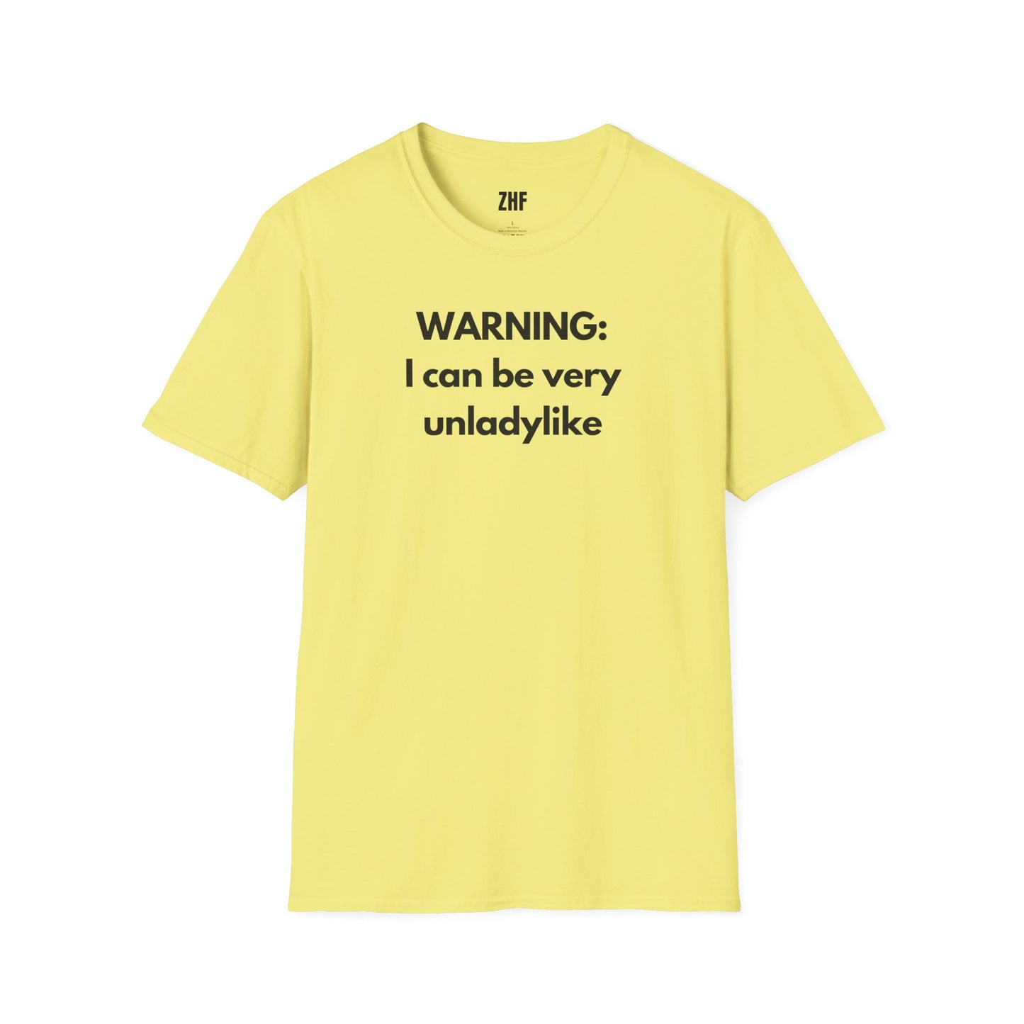 Warning I Can Be Very Unladylike T-Shirt