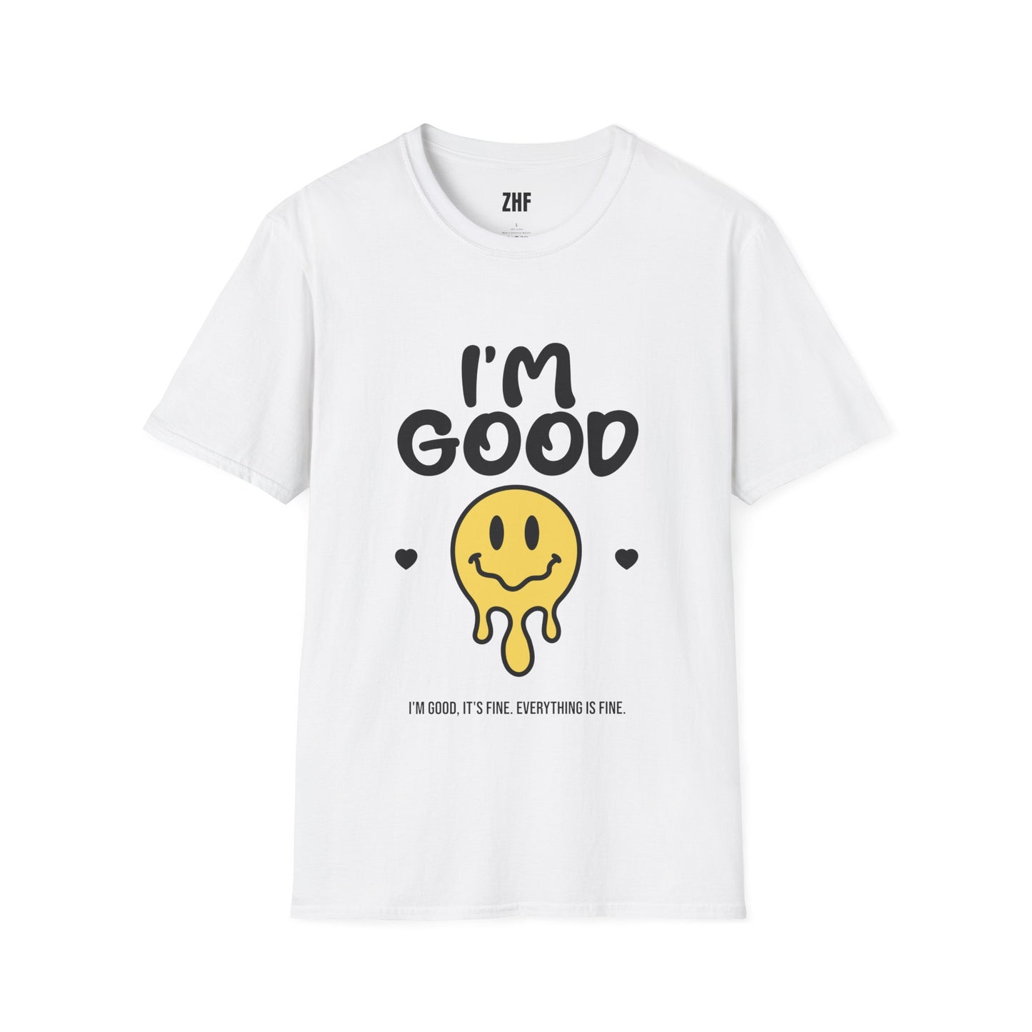 I'm Good T-Shirt