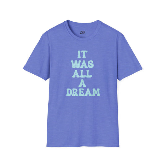 It Was All A Dream T-Shirt