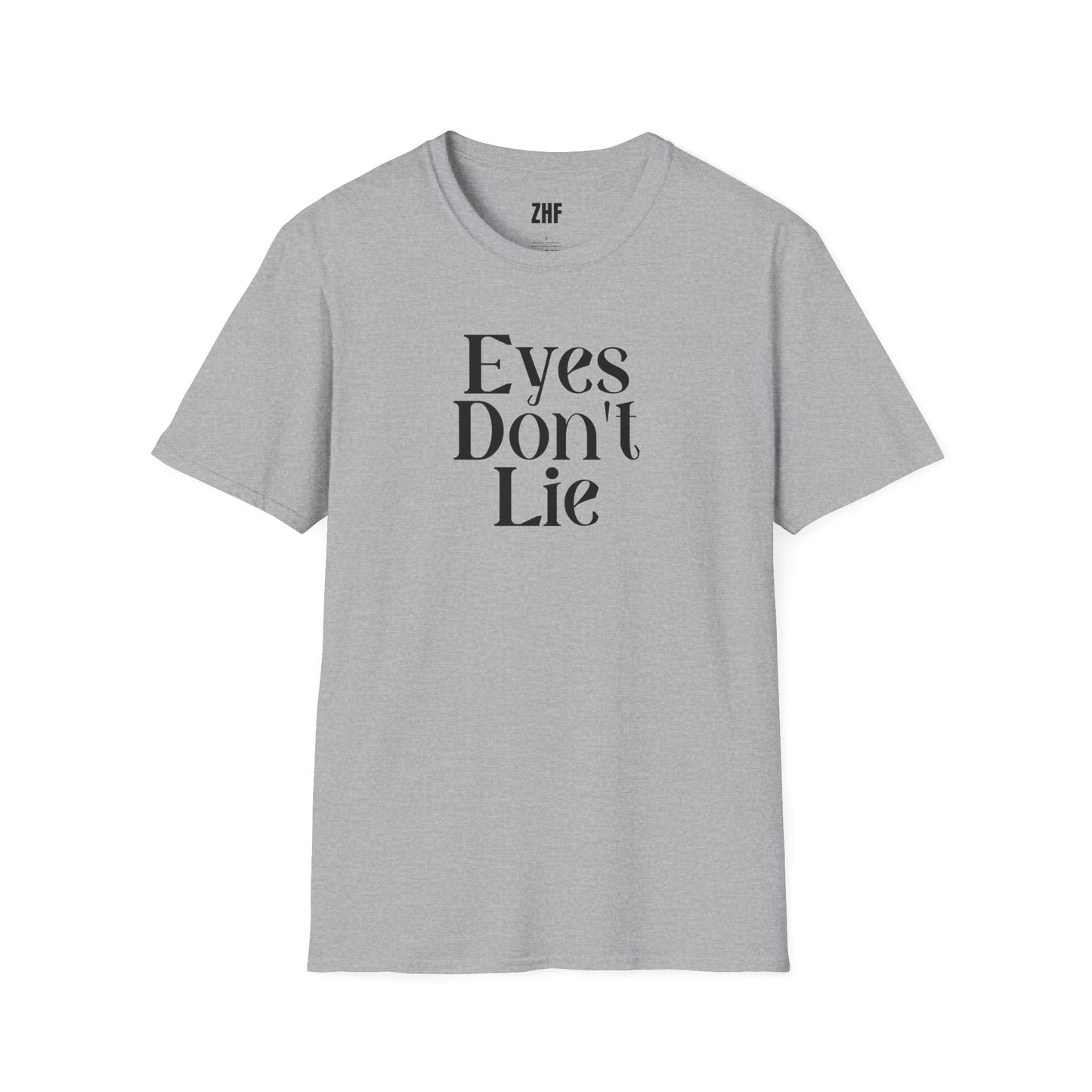 Eyes Don't Lie T-Shirt