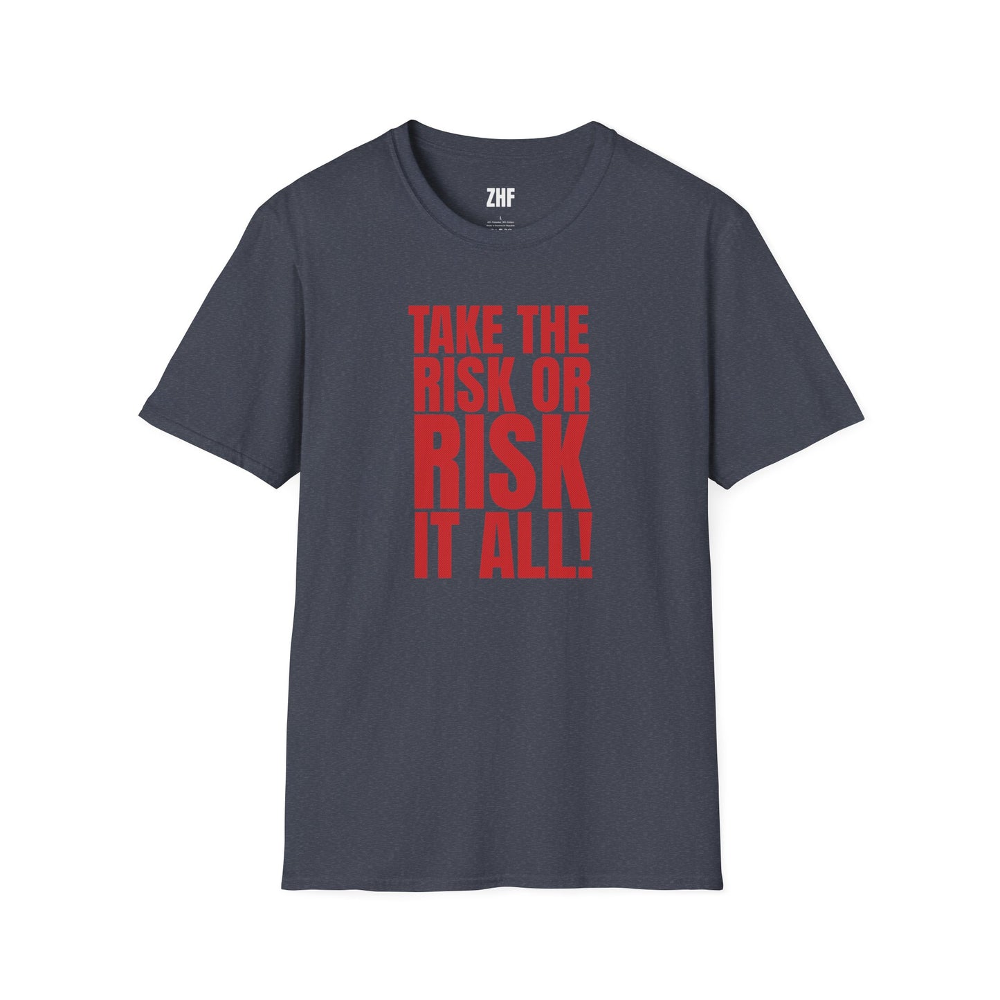 Take The Risk Or Risk It All T-Shirt