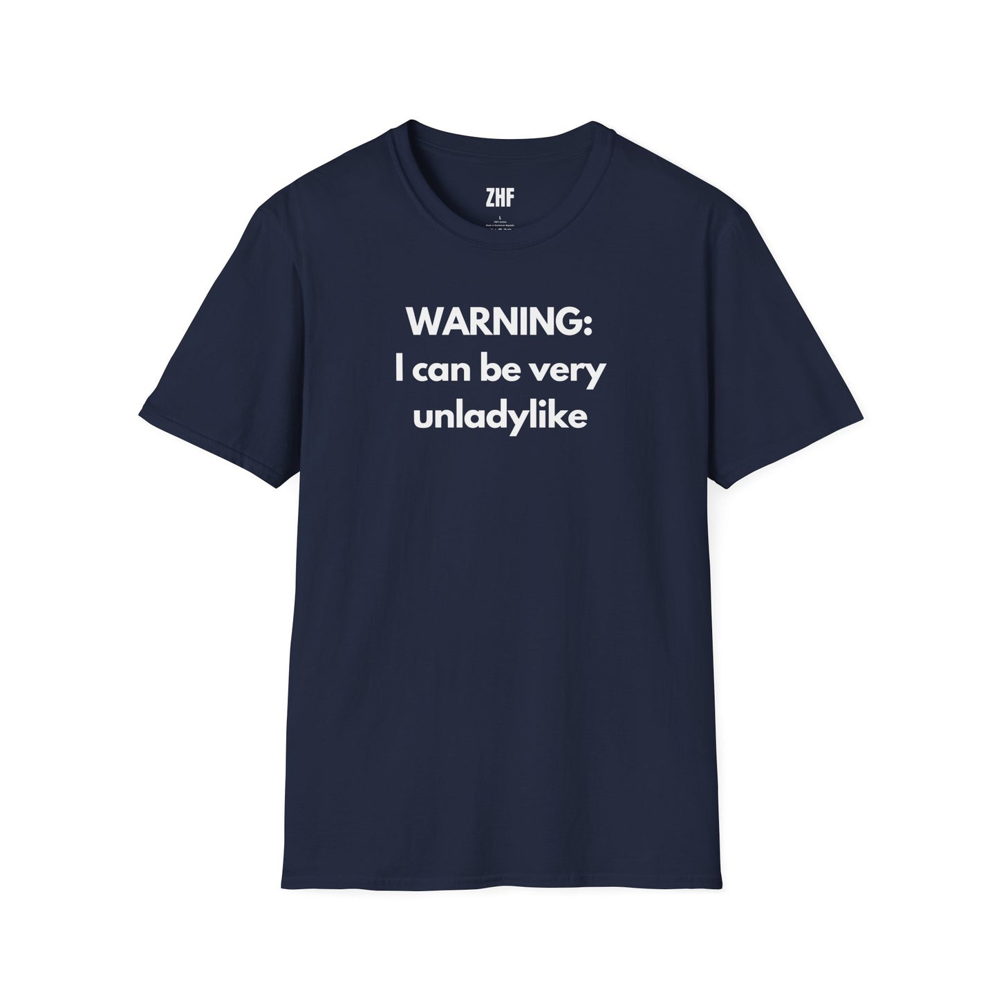 Warning I Can Be Very Unladylike T-Shirt