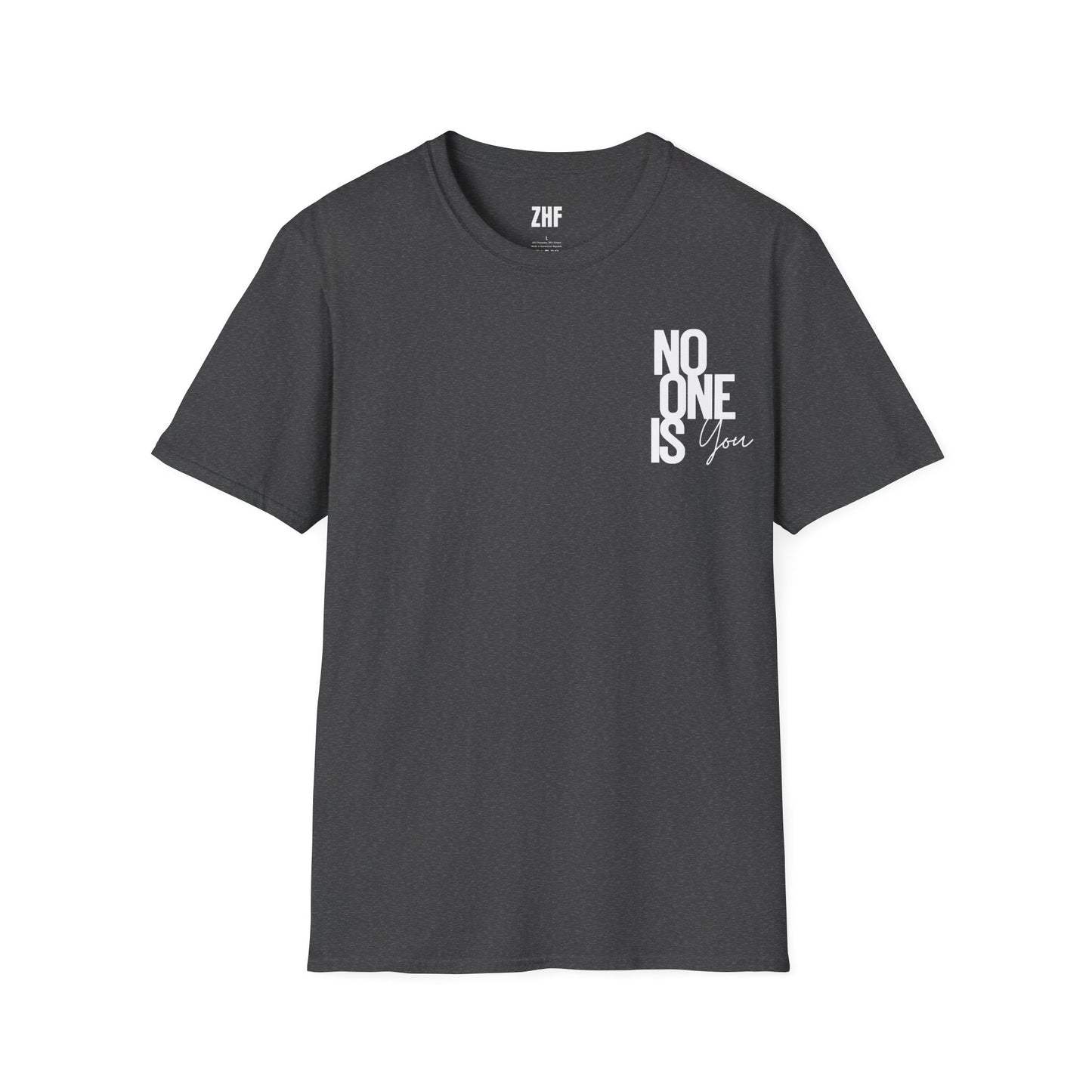 No One Is You T-Shirt