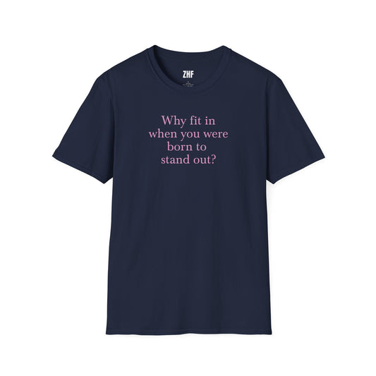 Born To Stand Out T-Shirt