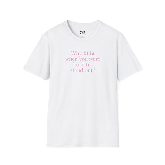 Born To Stand Out T-Shirt