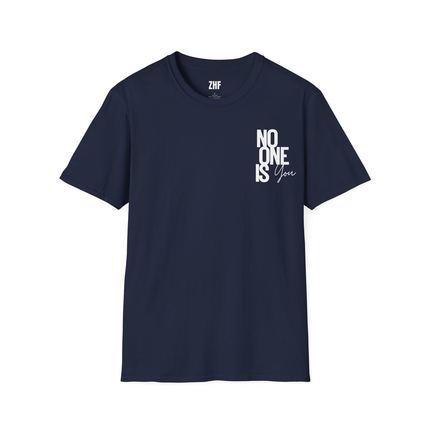 No One Is You T-Shirt