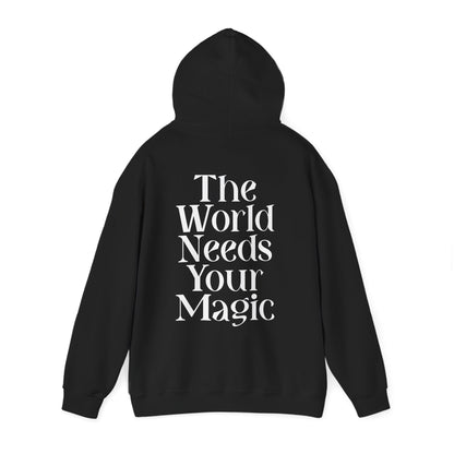 The World Needs Your Magic Hoodie